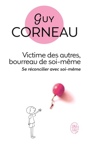 Victimes des autres, bourreau de soi-même