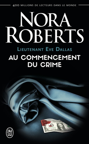 Lieutenant Eve Dallas Tome 1