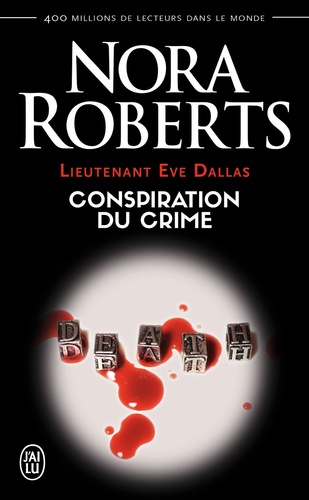 Lieutenant Eve Dallas Tome 8 : Conspiration du crime