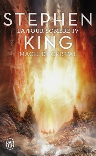 La Tour Sombre Tome 4 : Magie et cristal