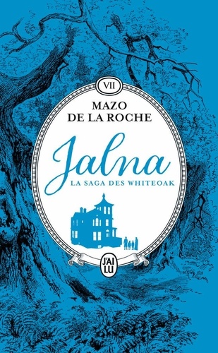 Jalna : La saga des Whiteoak Tome 7 : Retour à Jalna ; La fille de Renny