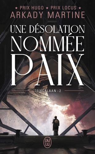 Teixcalaan Tome 2 : Une désolation nommée paix