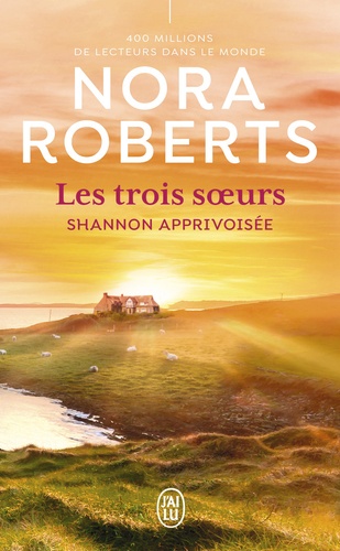 Les trois soeurs Tome 3 : Shannon apprivoisée