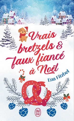 Vrais bretzels et faux fiancé à Noël