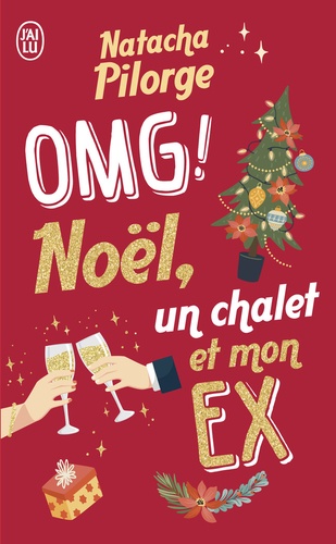 OMG ! Noël, un chalet et mon ex