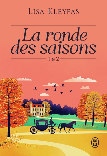 La ronde des saisons Tome 1 & 2 . Tome 1, Secrets d'une nuit d'été ; Tome 2, Parfum d'automne