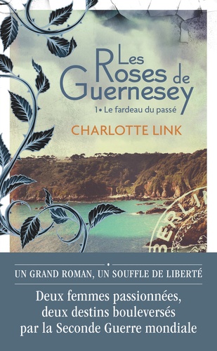 Les roses de Guernesey Tome 1 : Le fardeau du passé