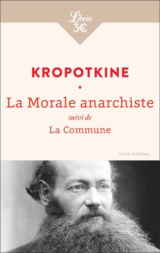 La morale anarchiste. Suivi de La Commune