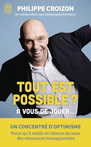 Tout est possible ? A vous de jouer...