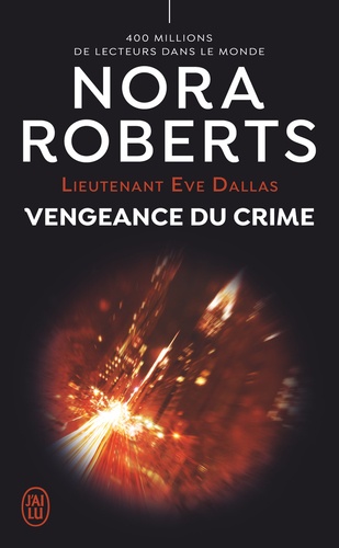 Lieutenant Eve Dallas Tome 57 : Vengeance du crime