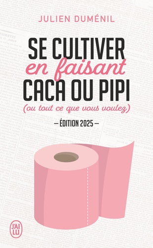 Se cultiver en faisant caca ou pipi (ou tout ce que vous voulez). Edition 2025