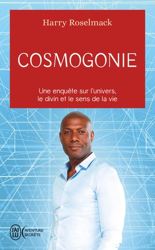 Cosmogonie. Une enquête sur l'univers, le divin et le sens de la vie