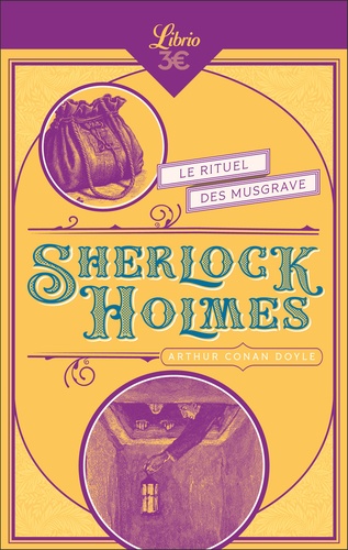 Sherlock Holmes : Le Rituel des Musgrave. Suivi de L'interprète grec ; Une affaire d'identité ; Le mystère de la vallée de Boscombe