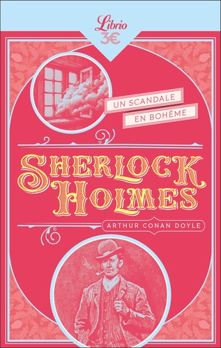 Sherlock Holmes : Un scandale en Bohême. Suivi de Peter le noir ; L'école du prieuré ; Le détective mourant