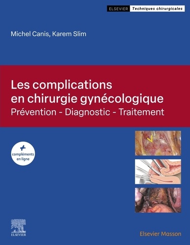 Les complications en chirurgie gynécologique. Prévention, diagnostic, traitement