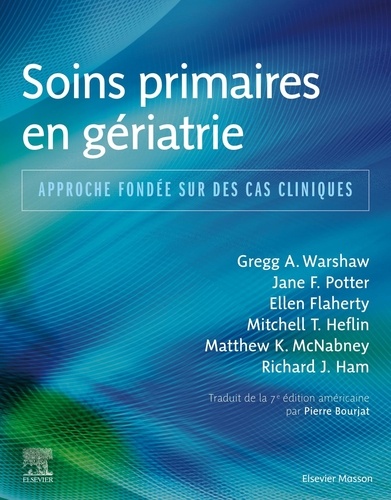 Soins primaires en gériatrie. Approche fondée sur des cas cliniques, 7e édition