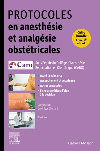 Protocoles en anesthésie et analgésie obstétricales. Offre bundle : livre + ebook, 5e édition