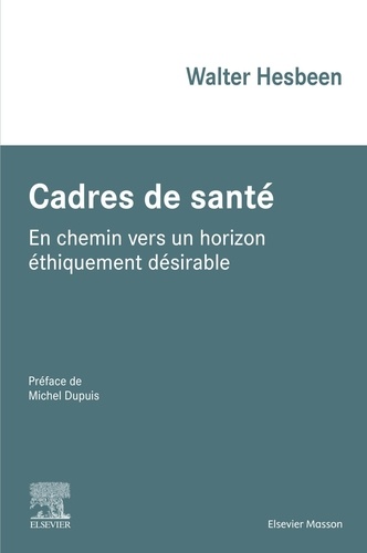 Cadres de santé. En chemin vers un horizon éthiquement désirable