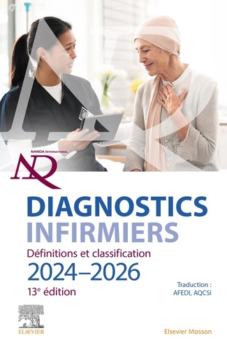 Diagnostics infirmiers. Définitions et classification. Edition 2024-2026, 13e édition