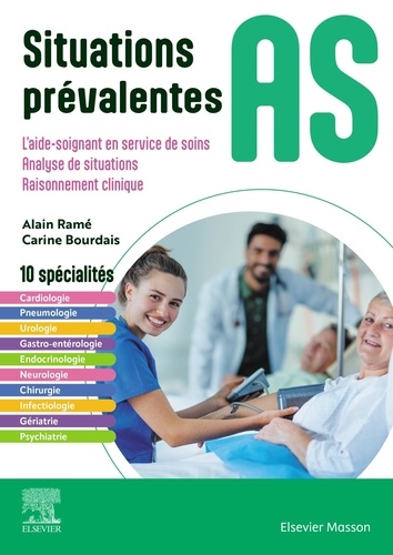 Situations emblématiques AS. L'aide-soignant en service de soins ; Analyse de situations ; Raisonnement clinique