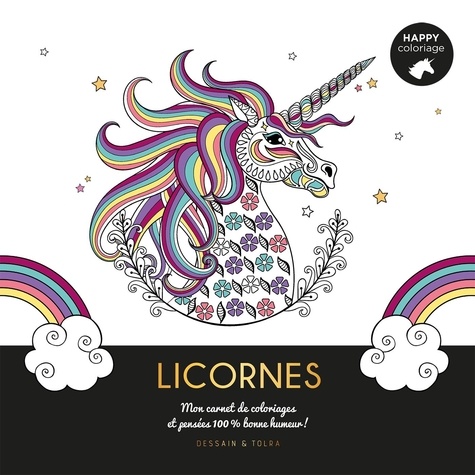 Licornes. Mon carnet de coloriages & messages 100 % bonne humeur !