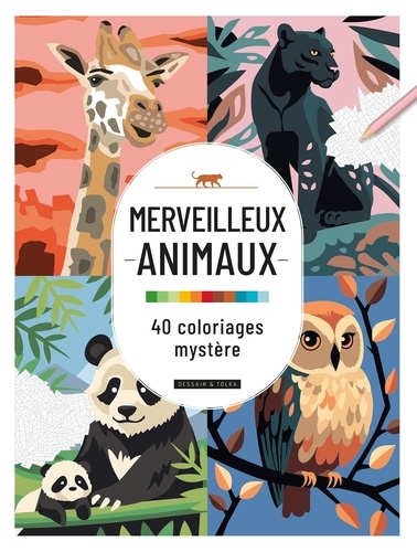 Merveilleux animaux. 40 coloriages mystère