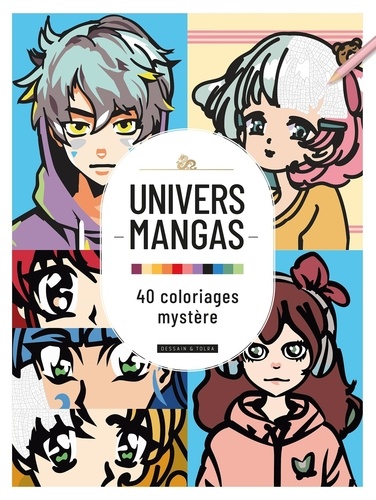 Univers manga. 40 Coloriages mystère