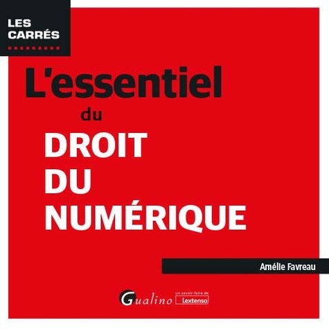 L'essentiel du Droit du numérique