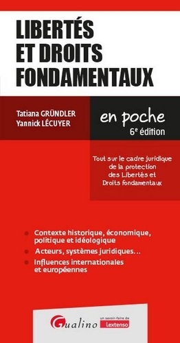 Libertés et droits fondamentaux. Tout sur le cadre juridique de la protection des Libertés et Droits fondamentaux, 6e édition