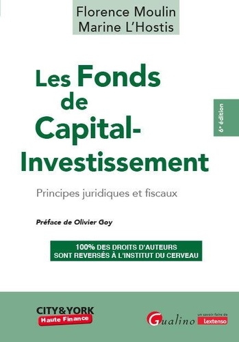 Les Fonds de Capital-Investissement. Principes juridiques et fiscaux, 6e édition