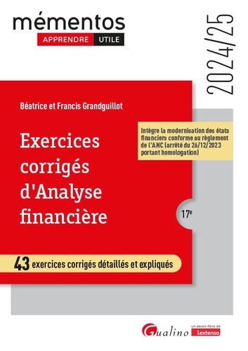 Exercices corrigés d'analyse financière. 43 exercices corrigés détaillés et expliqués, Edition 2024-2025