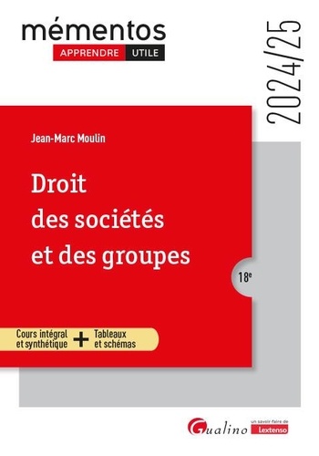 Droit des sociétés et des groupes. Edition 2024-2025