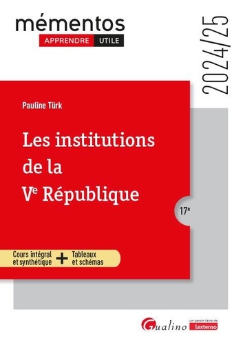 Les institutions de la Ve République. Edition 2024-2025