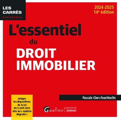 L'essentiel du droit immobilier. Edition 2024-2025