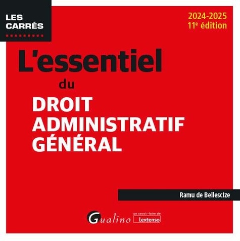 L'essentiel du droit administratif général. Edition 2024-2025