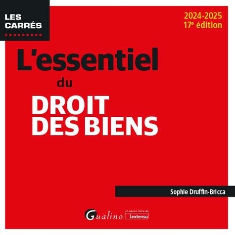 L'essentiel du droit des biens. Edition 2024-2025