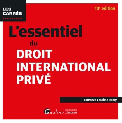 L'essentiel du droit international privé. 10e édition