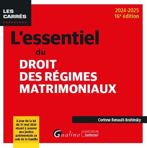 L'essentiel du droit des régimes matrimoniaux. Edition 2024-2025