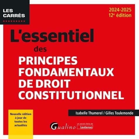 L'essentiel des principes fondamentaux de droit constitutionnel. Edition 2024-2025