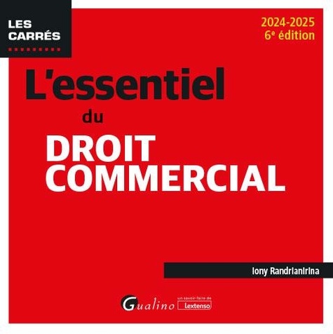 L'essentiel du droit commercial. Edition 2024-2025