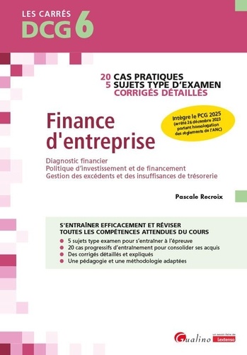 Finance d'entreprise DCG 6. Diagnostic financier, politique d'investissement et de financement, gestion des excédents et des insuffisances de trésorerie, Edition 2025