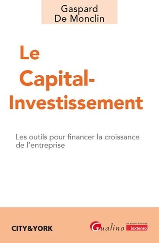 Le capital-investissement. Les outils pour financer la croissance de l'entreprise