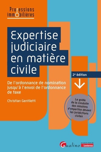 Expertise judiciaire en matière civile. De l’ordonnance de nomination jusqu’à l’envoi de l’ordonnance de taxe, 2e édition