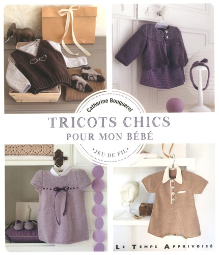 Tricots chics pour mon bébé