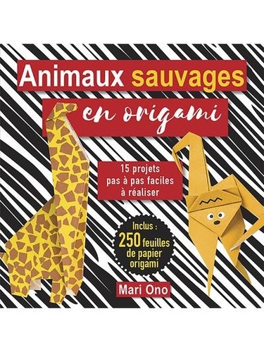 Animaux sauvages en Origami. 15 projets pas à pas faciles à réaliser