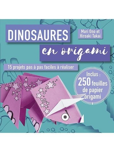 Dinosaures en origami. 15 projets pas à pas faciles à réaliser