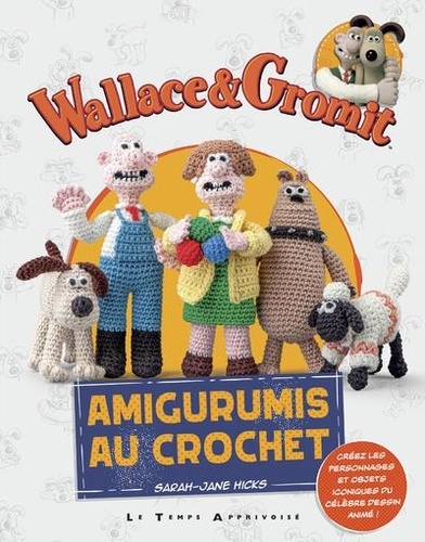 Wallace & Gromit. Amigurumis au crochet