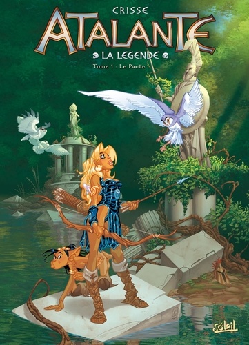 Atalante La Légende Tome 1 : Le pacte