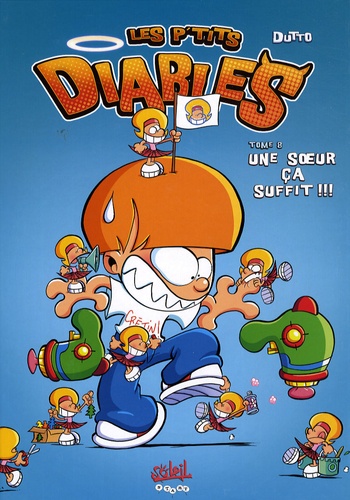 Les p'tits diables Tome 8 : Une soeur ça suffit !!!