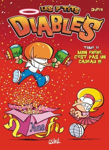 Les p'tits diables Tome 11 : Mon frère, c'est pas un cadeau !!!